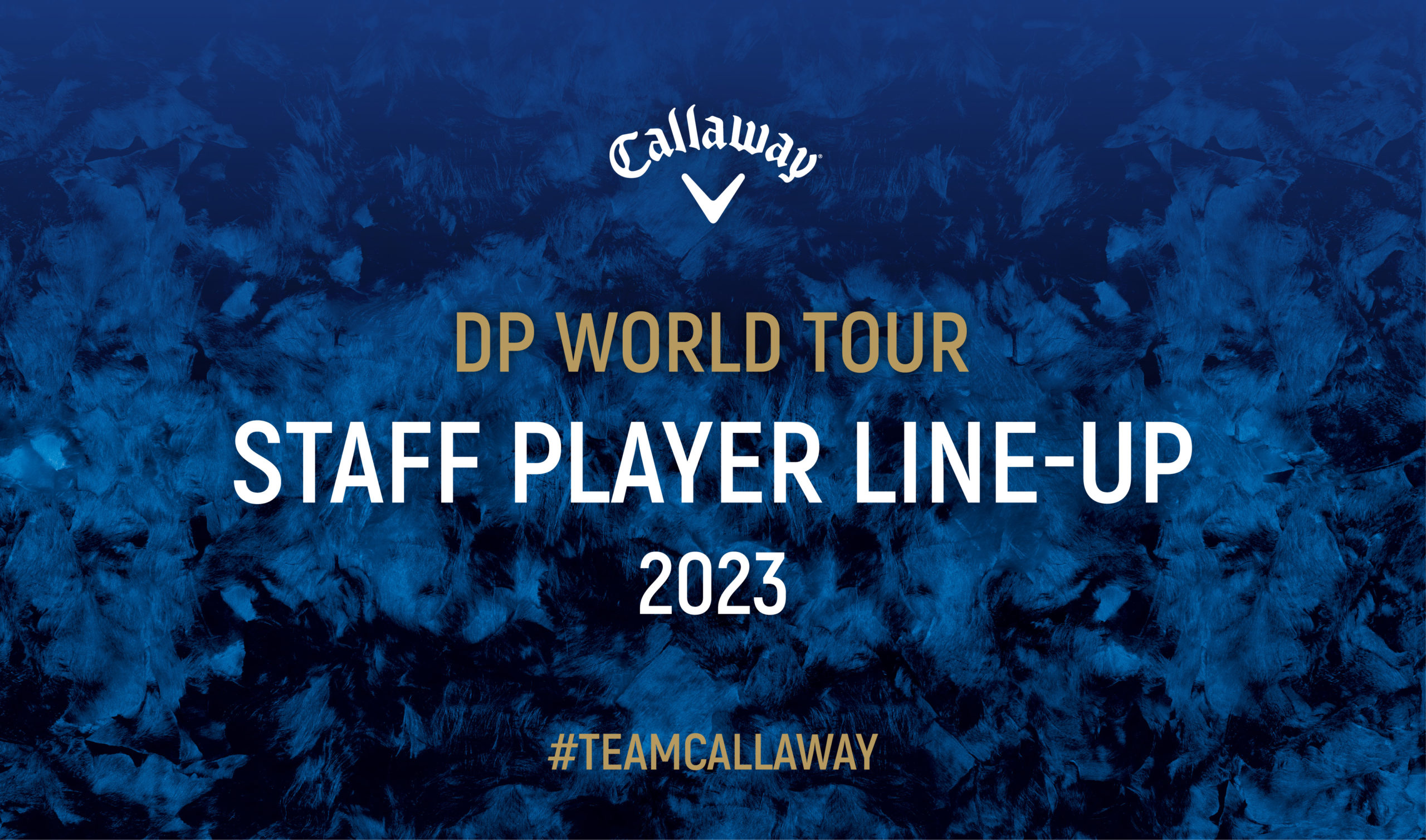 CALLAWAY ANNOUNCES DP WORLD TOUR STAFF PLAYER LINE-UP FOR 2023